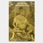 L036 The Life of the Mahasiddha Tilopa